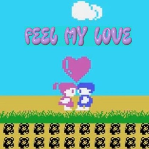 Feel My Love by M4CHA